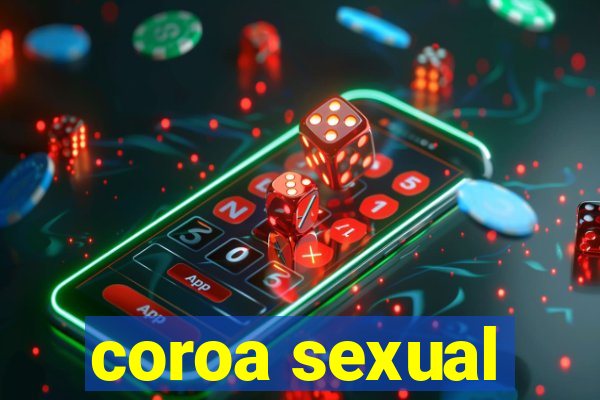 coroa sexual